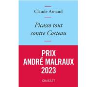 Picasso tout contre Cocteau - Claude Arnaud - Grasset - broché - Essai