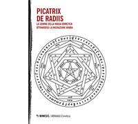 Picatrix-De Radiis. La summa della magia ermetica attraverso la mediazione araba