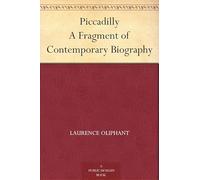Piccadilly: A Fragment of Contemporary Biography