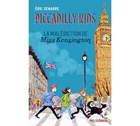 Piccadilly kids (tome 2) - la malediction de miss kensington