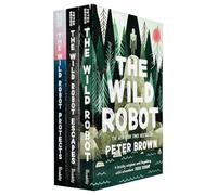 Piccadilly Press UK Ltd Collection de Livres The Wild Robot Series 3 (The Wild Robot, The Wild Robot Escapes et The Wild Robot Protects)