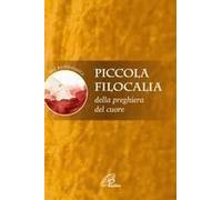 Piccola Filocalia Della Preghiera Del Cuore