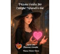 Piccola guida per Streghe (e Fiamme Gemelle) Neurodiv-ine