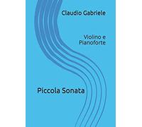 Piccola Sonata: Per Violino E Pianoforte (Strings)