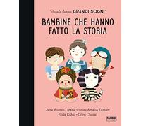 Piccole donne, grandi sogni. Bambine che hanno fatto la storia