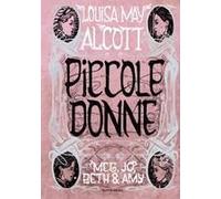 Piccole Donne. Meg, Jo, Beth & Amy