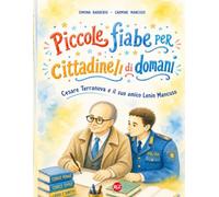 Piccole Fiabe per cittadine/i di domani. Cesare Terranova e il suo amico Lenin Mancuso