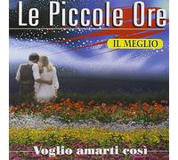 Piccole Ore Le - Il Meglio [Import]