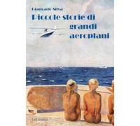 Piccole storie di grandi aeroplani