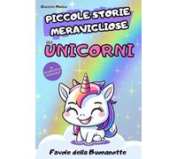 PICCOLE STORIE MERAVIGLIOSE - GLI UNICORNI: Favole della Buonanotte