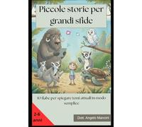 Piccole storie per grandi sfide: Brevi racconti per crescere bambini consapevoli e resilienti