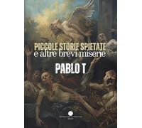 Piccole storie spietate e altre brevi miserie