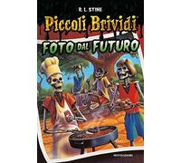 Piccoli brividi. Foto dal futuro