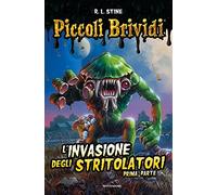 Piccoli brividi. L'invasione degli stritolatori (Vol. 1)