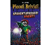 Piccoli brividi. Spaventapasseri viventi
