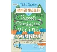 Piccoli Crimini Tra Vicini. I Casi Di Hamish Macbeth
