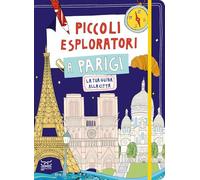 Piccoli esploratori a Parigi. La tua guida alla città