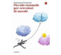 Piccolo manuale per cercatori di nuvole