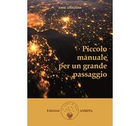 Piccolo manuale per un grande passaggio