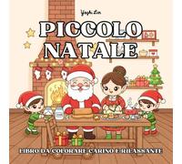 Piccolo Natale - Libro da Colorare di Feste e Magia: 50 disegni natalizi con Babbo Natale, Elfi e Renne - pagine singole per adulti e bambini