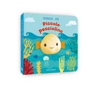 Piccolo Pesciolino. In Punta Di Dito