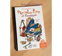 Piccolo Saxo et Cie : La Petite histoire d'un grand orchestre
