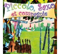 Piccolo, Saxo et Compagnie L'Intégrale des 3 premiers épisodes CD