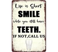 PICFORT Poster humoristique en métal avec inscription « Life Is Short Smile While You Still Have Teeth » - Décoration vintage pour hôpital dentaire, maison, bar, club, café, homme - 20,3 x 30,5 cm