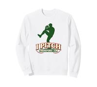 Pichet de Baseball I Pitch Therefore I Am Funny Sweatshirt