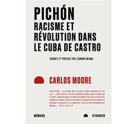 Pichón Racisme et révolution dans le Cuba de Castro - Carlos Moore - Mémoire d'encrier - ebook (ePub) - Essai