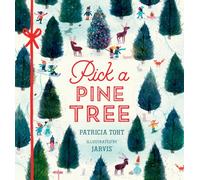 Pick a Pine Tree: A Christmas gift that celebrates family time during the festive season and the joy of decorating the tree, now in board book format