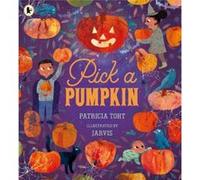 Pick a Pumpkin by Patricia Toht Patricia Toht (Auteur)