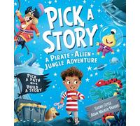 Pick a Story: A Pirate Alien Jungle Adventure