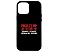 Pick-It Up I'm Going Alone Euchre Player Jeu de cartes Casino Coque pour iPhone 12 Pro Max
