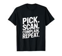 Pick Scan Plainte Repeat Warehouse Worker Life T-Shirt