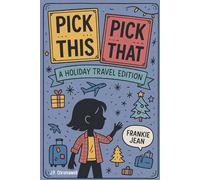 Pick This or That: Holiday Travel Edition: Silly Questions for Kids-Perfect for Road Trips and Flights