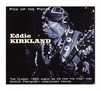 Eddie Kirkland – Pick Up the Pieces – Import