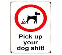 Pick Up Your Dog Shit Humorous Reminder Retro Metal Sign for Backyard Garden Garage Yard 8 X 12 in