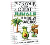 Pick Your Own Quest: Jungle of the Killer Avocados