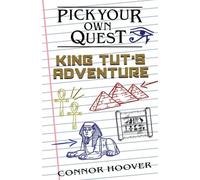 Pick Your Own Quest: King Tut's Adventure
