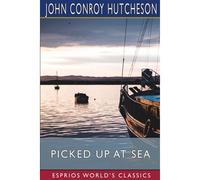 Picked Up At Sea (Esprios Classics)