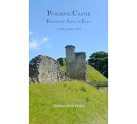 Pickering Castle: Refuge of Alice de lacy
