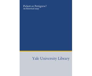 Pickett or Pettigrew?: An historical essay