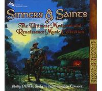 Philip Pickett – Sinners & Saints : The Ultimate Medieval & Renaissance Music Collection