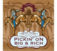 Various (Bluegrass Tribute) - Pickin on Big & Rich 2: Bluegrass Tribute