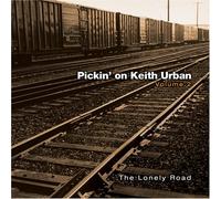 Pickin on Keith Urban 2: The Lonely Road