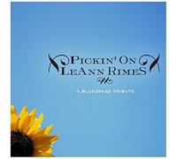 Pickin On Leann Rimes: A Bluegrass Tribute