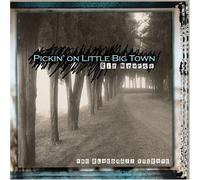 Pickin on Little Big Town: Bluegrass Tribute by Pickin' on Little Big Town (2006-06-06)