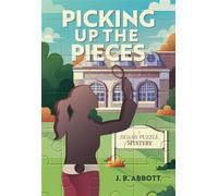 Picking Up the Pieces A Jigsaw Puzzle Mystery - J. B. Abbott - Crooked Lane Books - ebook (ePub) - Livre