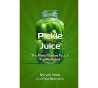 Pickle Juice: The Fluid Motion Factor for Pickleball